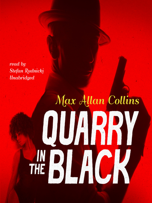 Title details for Quarry in the Black by Max Allan Collins - Available